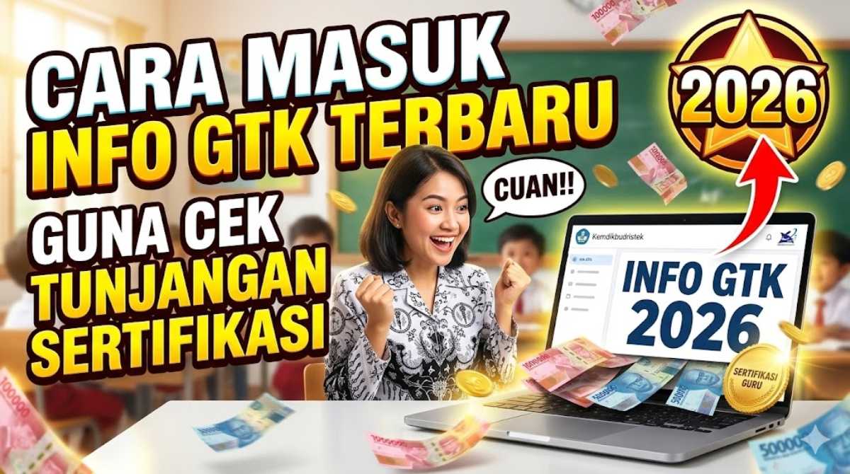 Cara Masuk Info GTK Terbaru 2026 Guna Cek Tunjangan Sertifikasi